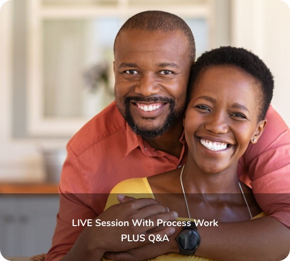 A smiling man embraces a smiling woman from behind in a bright room. Text on image reads: "LIVE Session With Process Work PLUS Q&A.